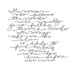 Walking Alone, Albert Einstein, Note To Self, Choose Me, Beautiful Words, 25 Years, Reign