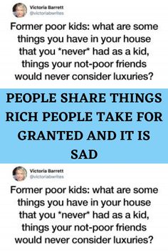 Growing Up Poor, Take For Granted, Poor Children, Taken For Granted, Rich People, Funny Pins