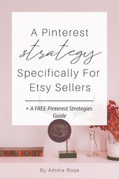 a white sign that says, a pinterest strategy specifically for etsy sellers