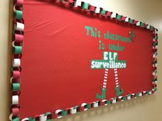 this classroom is under elf surveillance bulletin board