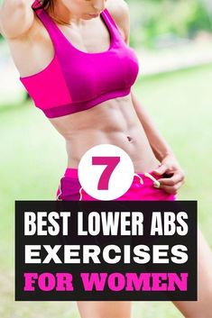 a woman in pink top with text overlay that reads, best lower abs exercises for women