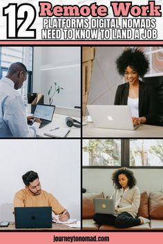 four images with people working on laptops and one has the words 12 remote work platforms you need to know to land a job