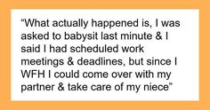 the words are written in black and white on an orange background, which reads what actually happened is i was asked to babysitt last minute & said i had scheduled work meetings