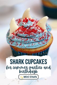 a cupcake with blue frosting and red sprinkles on top is featured in the mini chef's book shark cupcakes for summer parties and birthdays