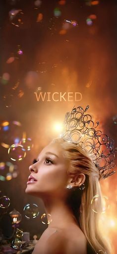 a woman wearing a tiara with bubbles floating around her and the words wicked above her