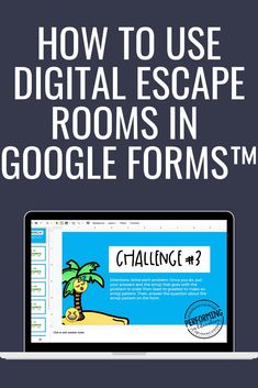 a laptop with the title how to use digital escape rooms in google forms