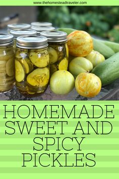 homemade sweet and spicy pickles with text overlay