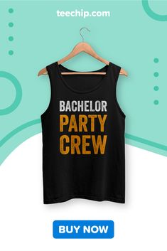 bachelor party crew tank top on a hanger with the text bachelor party crew printed on it