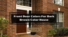 front door colors for dark brown color house with white trim and black lettering on brick building