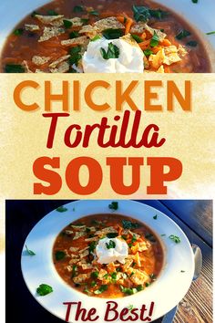 the best chicken tortilla soup recipe