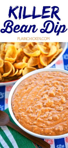 a bowl of bean dip with tortilla chips in the background and text overlay that reads, killer bean dip