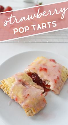 strawberry pop tarts on a white plate with the title overlay reads strawberry pop tarts