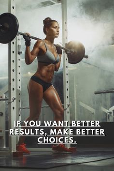 a woman is doing squats with a barbell in her hand and the words if you want better results, make better choices