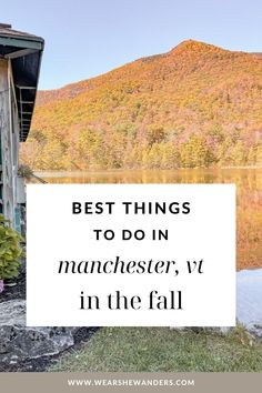 a sign that says best things to do in manchester, vermont in the fall