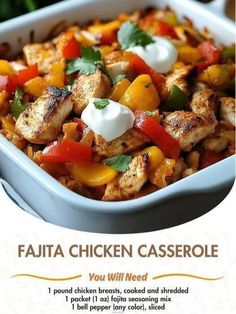 the recipe for fajita chicken casserole is shown