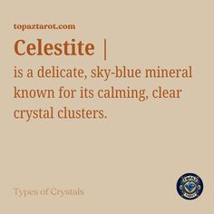 the words celesite is a delicate sky - blue mineral known for its calming, clear crystal clusters