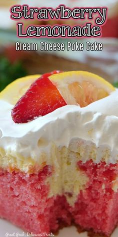 A close up photo of a slice of strawberry cake with lemonade cream cheese filling inside, topped with cool whip, a sliced strawberry and slice of lemon. Cream Cheese Poke Cake, Delicious Strawberry Cake, Lemonade Pie, Dessert Oreo, Coconut Dessert, Poke Cake Recipes, Brownie Desserts, Poke Cakes, Oreo Dessert