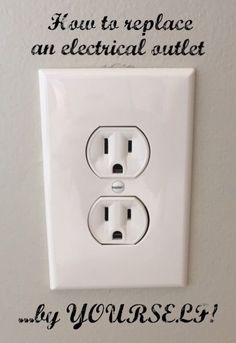 an electrical outlet with the words you can't replace an electrical outlet by yourself