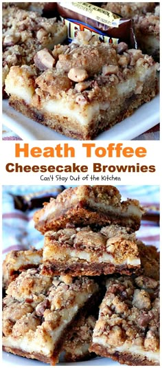 some brownies are stacked on top of each other and the words health toffee cheesecake brownies can't stay out of the kitchen