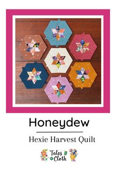 the honeydew hexie harvest quilt pattern is featured in this article, which includes