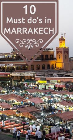 the top ten things to do in marrakeh