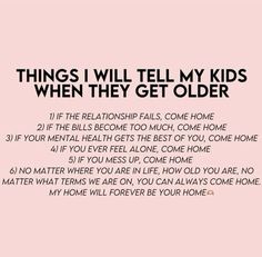 a pink background with the words things i will tell my kids when they get older