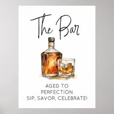 a poster with an image of two bottles of liquor and the words, the bar aged to perfectionion sip, savor, celebrate