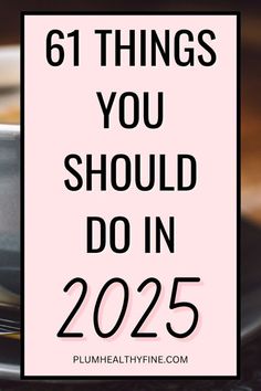 Here are 61 healthy and happy things you should do in 2025 to make the most of the new year | new year goals | new year resolutions | new year resolution ideas | things to do in new year | things to do in 2025 | new year checklist | 2025 ideas | habits to start in 2025 | habits + routine Goals For 22 Year Olds, Fun Resolution Ideas, Mini Goals Ideas, New Year Resolution 2025, 2025 To Do List, Things To Do For The New Year, Fun New Years Resolution Ideas, 25 Things To Do In 2025, 2025 New Year Resolution