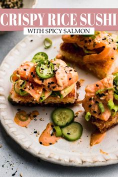 the cover of crispy rice sushi with spicy salmon and cucumber slices