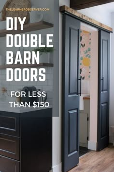 the diy double barn doors for less than $ 150