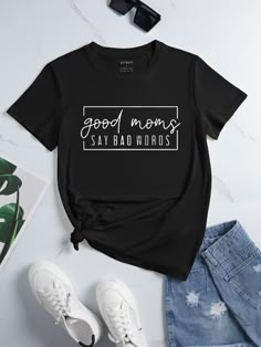 Black Casual Collar Short Sleeve Fabric Slogan  Embellished Medium Stretch Summer Women Clothing Shirt Sayings For Women Graphic Tees, Vinyl Graphic Tees, Trending T Shirts For Women, Women’s Tshirts, Slogan Graphic Tee, Cute T Shirt Designs Graphic Tees, Circuit Tshirt Ideas, Womens Tshirt, Cricut Shirts Women