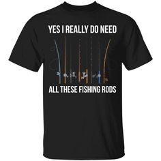 Yes I Really Do Need All These Fishing Rods Retro Funny T-shirt. Perfect gift idea for Birthday, Party, Vacation or Any Occasion, Holidays, Halloween, Christmas…  Designed, printed, and shipped from the United States.   This product is hand made and made on-demand.   A soft tee made to go with everything in your closet   Product Details:   This 6.0 oz ultra cotton t-shirt is a staple that would go with almost any outfit. Quarter-turned with taped neck and shoulders and a seven-eighths inch colla Idea For Birthday, Retro Funny, Fishing Rods, Retro Humor, Funny T Shirt, Fishing Rod, Holidays Halloween, Halloween Christmas, Black Hoodie