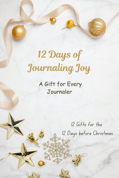 twelve days of journaling joy, a gift for every journalist 12 gifts for the 12 days before christmas