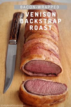 the bacon wrapped venison backstrap is ready to be cut into slices