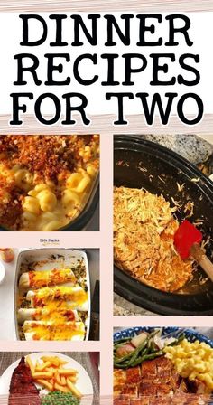 dinner recipes for two are shown in this collage