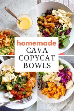 four different bowls filled with food and the words homemade cava copycat bowls