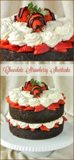 chocolate strawberry shortcake cake with whipped cream and strawberries on top is shown in two different views