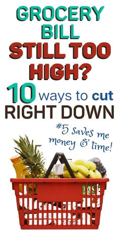 grocery bill still too high 10 ways to cut right down