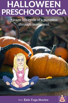 Preschool Harvest, Halloween Poses, Life Cycle Of A Pumpkin, Fun Yoga Poses, October Preschool