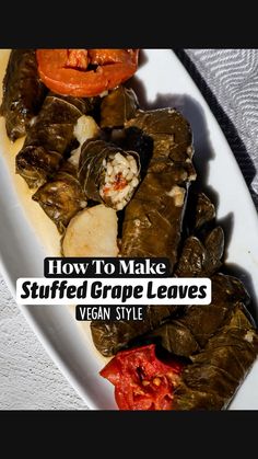 an image of stuffed grape leaves on a plate with text overlay that reads how to make stuffed grape leaves vegan style