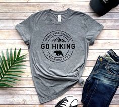 Grab this funny camping shirt for you and your friend's next adventure! Or, it would a perfect nature lover gift. Hand screen printed on a classic unisex jersey short sleeve tee, it fits like a well-loved favorite. Soft cotton and quality print prevents fading and makes you fall in love with it over and over again. These ultra comfortable t-shirts have-ribbed knit collars to bolster shaping. The shoulders have taping for better fit over time. Dual side seams hold the garment's shape for longer. Graphic Tee Shirt With Letter Print For Outdoor Activities, Funny Text Short Sleeve T-shirt For Outdoor, Casual Outdoor T-shirt With Funny Text, Camping Wear, Camping Shirts Funny, Camp Shirts, Hiking Outfit Women, Funny Camping, Hiking Shirt