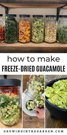 how to make freeze - dried guacamole in mason jars with text overlay