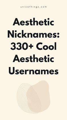 the cover of aesthetic nicknames's 350 + cool aesthetic usernames