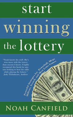 the book cover for start winning the lottry by noah canfield, with money in front