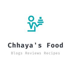 the logo for chhaya's food blog