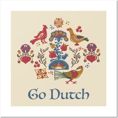 a card with the words go dutch in blue and red, surrounded by colorful birds