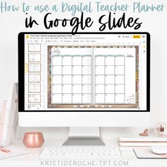 a desktop computer with the text how to use a digital teacher planner in google slides