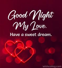 two hearts with the words good night my love have a sweet dream