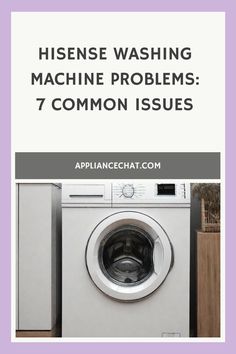 a washing machine with the words heinee washing machine problems 7 common issues on it