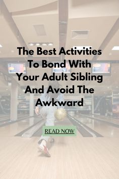 sibling siblings sister sisters aesthetic brother brothers conflict family family goals bowling aesthetic mini golf old movies movie theater movie theater aesthetic movie theatre aesthetic video games hiking Sibling Bonding Activities, Adulting Tips, Sibling Quotes, Siblings Funny, Family Bonding Activities, Paragraphs For Him, Adult Party Themes, Adulting Quotes